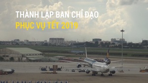 Sân bay Tân Sơn Nhất thành lập ban chỉ đạo phục vụ Tết 2019