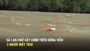 Sà lan chở cát chìm trên sông Tiền, 3 người mất tích