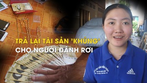 Nhân viên quán cơm trả lại tài sản 'khủng' cho người đánh rơi