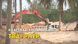 Nhức nhối tình trạng khai thác khoáng sản trái phép