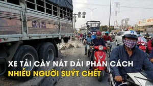 Xe tải cày nát hàng chục mét dải phân cách, nhiều người suýt chết