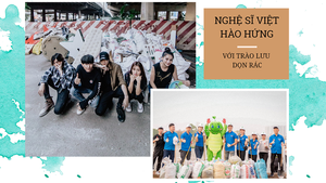 Giải trí 24h: Nghệ sĩ Việt hào hứng với trào lưu “Thử thách dọn rác”
