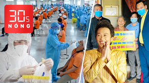 Bản tin 30s Nóng: Thêm 375 công nhân mắc COVID-19; Hoài Linh đã khởi động chương trình từ thiện?