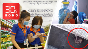 Bản tin 30s Nóng: Cấp thêm giấy đi đường cho nhân viên siêu thị; Dùng flycam giám sát giãn cách ở Đà Nẵng