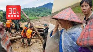 Bản tin 30s Nóng: Diễn biến trận lũ quét kinh hoàng tại Làng Nủ, Lào Cai và lời kể nhân chứng