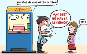 Câu chuyện văn hóa bên cây ATM: Mày biết bố mày là ai không?