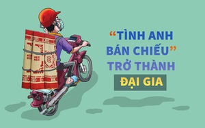 'Tình anh bán chiếu' trở thành đại gia