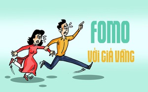 Giá vàng làm gia tăng hội chứng FOMO