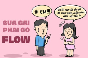 Hi anh! Cua gái phải có flow