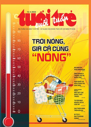 Tuổi Trẻ Cuối Tuần số 13-2024: Trời nóng, giá cả cũng 'nóng'