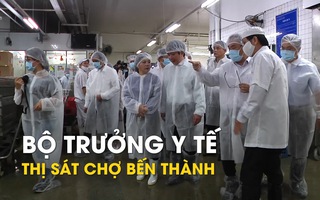 Bộ trưởng Y tế Nguyễn Thị Kim Tiến thị sát chợ Bến Thành