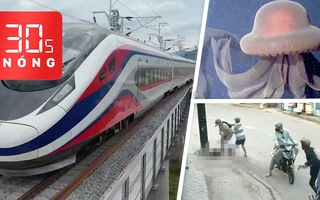 Bản tin 30s Nóng: Lào có đường sắt tốc độ cao đi Trung Quốc; ‘Quái vật biển sâu’; Táo tợn bắn trộm chó