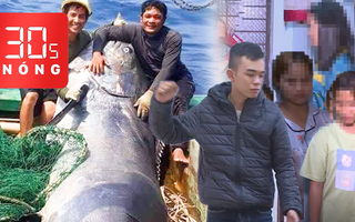 Bản tin 30s Nóng: Đánh lưới cá cờ ‘khủng’ 550kg; ‘Giam giữ’ 3 cô gái trẻ bắt phục vụ khách karaoke