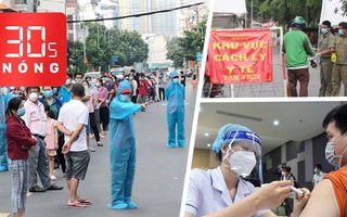 Bản tin 30s Nóng: TP.HCM phong tỏa 6 khu phố; Nâng cao mức độ chống dịch toàn thành phố