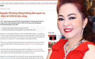 Đã xác định nhóm hacker tấn công báo điện tử VOV, bà Nguyễn Phương Hằng không liên quan
