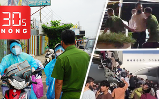 Bản tin 30s Nóng: TP.HCM thông tin về nhu cầu về quê; Chảo lửa Afghanistan; Tiến sĩ ‘quậy’ ở chốt