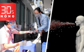 Bản tin 30s Nóng: TP.HCM thông tin 'nóng' hỗ trợ 7,3 triệu người đợt 3; 'Giọt bắn virus gây COVID' có phát hiện mới