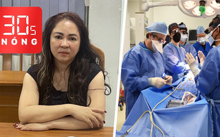Bản tin 30s Nóng: Diễn biến vụ án bà Nguyễn Phương Hằng; Nguyên nhân khiến người ghép tim lợn tử vong