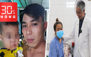 Bản tin 30s Nóng: Vụ bé 18 tháng chết ở Long An, bắt bạn trai của mẹ; Cứu người phụ nữ mang thai trong gan