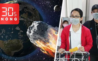 Bản tin 30s Nóng: Tiểu hành tinh rất lớn bay ngang trái đất; Vé máy bay Tết đã bán nhưng giá cao