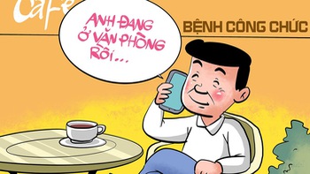 Ngẫm nghĩ ngấm: Bệnh công chức