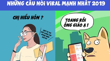 Những câu nói viral mạnh nhất 2019: Liêm sỉ gì nữa nhà bao việc ông giáo ạ!