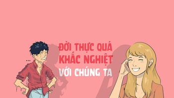 Môi trường đời thực quá khắc nghiệt với chúng ta