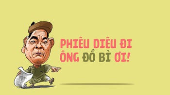 Phiêu diêu đi ông Đồ Bì ơi!