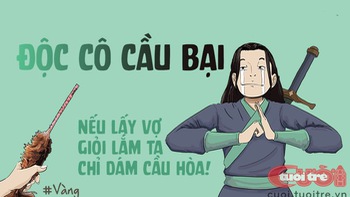 Độc Cô Cầu Bại : "Nếu lấy vợ giỏi lắm ta chỉ dám cầu hòa!"