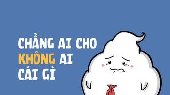 Mây Tồ: Chẳng có ai cho không mình bao giờ