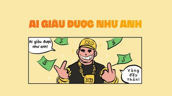 Vàng bạc không còn là thước đo cho sự giàu có, thưa ông Phúc XO