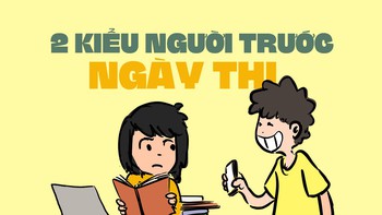 Hai kiểu người trước ngày thi