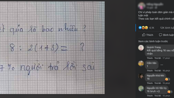 Cuối tuần thử làm bài toán gây 'lú' khiến 97% người giải đều ra kết quả... sai bét