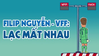 Filip Nguyễn và VFF: Mãi mãi lạc mất nhau