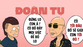 Tình nghĩa giang hồ mạng: Mọi chuyện bố lo được hết!