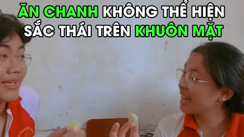 Nữ sinh tức tưởi vì bị bạn lừa thi ăn chanh mặt không biến sắc