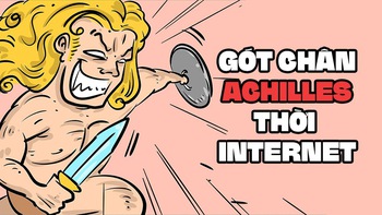 Gót chân Achilles thời đại Internet