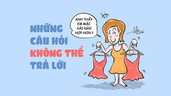 Những câu hỏi của phụ nữ mà bạn không thể trả lời