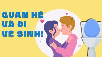 'Quan hệ' xong, đi vệ sinh ngay, nên không?