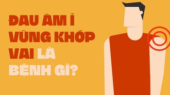 Đau âm ỉ vùng khớp vai là bệnh gì?