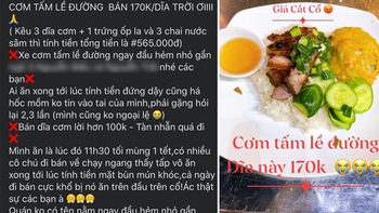 Bóc phốt dĩa cơm tấm vỉa hè 'chém' 170.000 ngọt sớt mùng 1 Tết