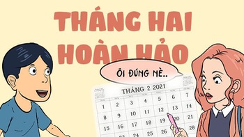 Còn gì hoàn hảo bằng tháng 2 năm 2021