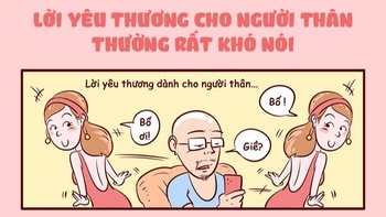 Lời yêu thương cho người thân thường rất khó nói