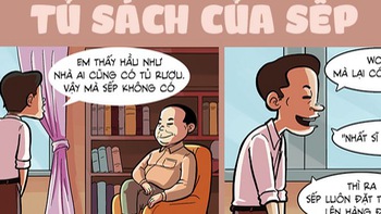 Nhà sếp tôi chỉ có tủ sách, không có tủ rượu