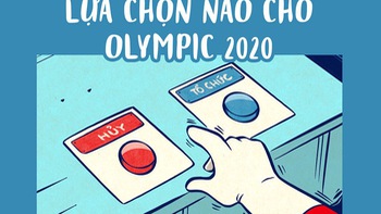 Olympic 2020 vã mồ hôi tìm lựa chọn tối ưu