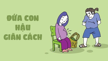 Đứa con hậu giãn cách