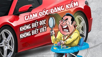 Lạ lùng giám đốc trung tâm đăng kiểm không biết chữ