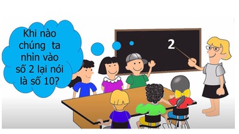 Khi nào chúng ta nhìn vào số 2 lại nói là số 10?