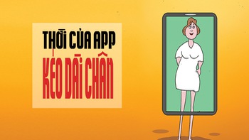 Thời của app... kéo dài chân