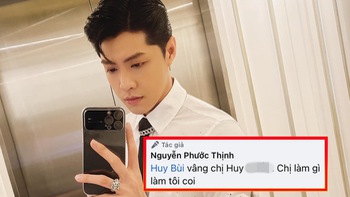 Bị gọi bằng 'chị', Noo Phước Thịnh bật chế độ 'mỏ hỗn' đáp trả